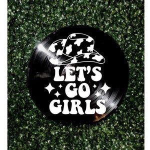 Lets Go Girls Western Gift/Rodeo Decor/ Personalized Wall Decor/ Vinyl Record Wall Decor/ Vintage Records/Birthday Gift/Western Room Decor