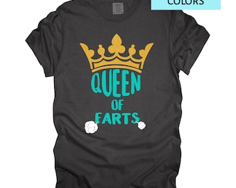 Queen of Farts Shirt | Funny Fart T-Shirt | Toilet Humor Tee | Gag Gift for Her | Unisex Comfort Colors S-4X