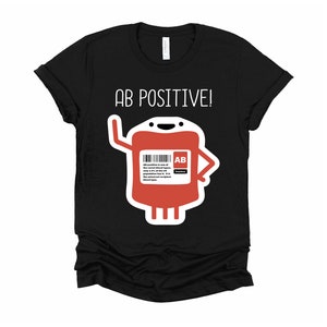 AB Positive Blood Tshirt / Type AB Positive Shirt / Blood Donor T Shirt / Phlebotomy Unisex T-Shirt