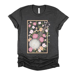 Banjo and Flowers / Banjo Music / Musician Tshirt / Banjo Instrument / Banjo Lover Gift / Music Festival Tee / Banjoist Gift