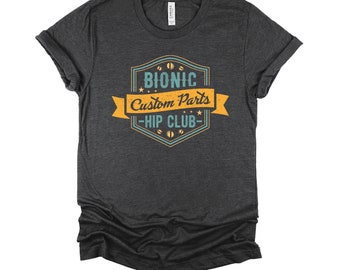Bionic Hip Club Custom Parts Shirt, Hip Replacement Shirt, Recovery Broken Bone Short-Sleeve Unisex T-Shirt XS-4XL