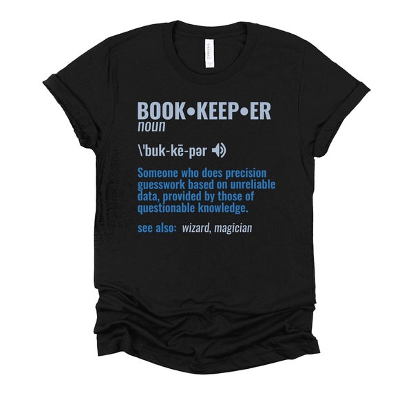 Bookkeeper Definition Accountant Tshirt, Funny Accounting Bookkeeping Unisex T-Shirt XS-4X