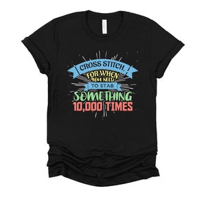 Women's Funny Cross Stitch T Shirt - Cross-Stitch Sewing Stab - Unisex Softstyle T-Shirt XS-4X