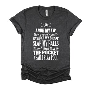 Men's Funny Playing Pool Tshirt, Naughty Slap My Balls Billiard Player Unisex T-Shirt XS-4X