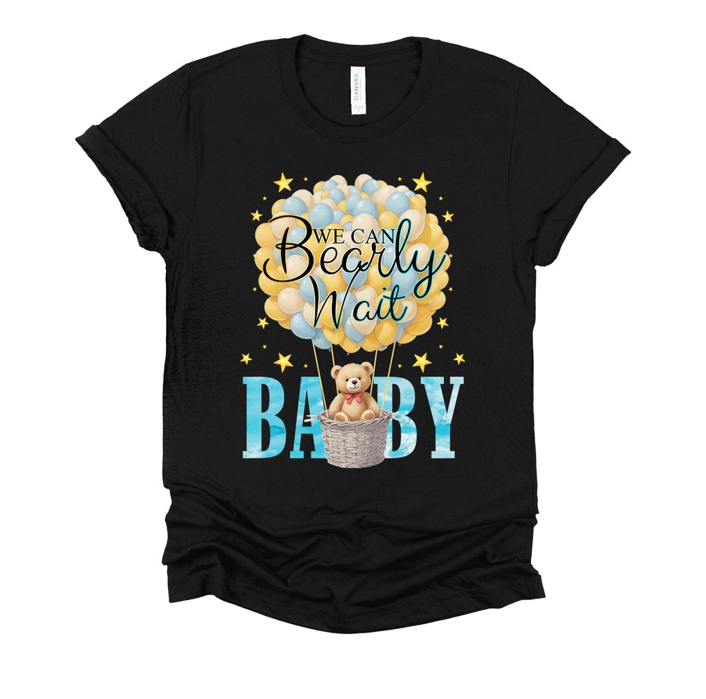 We Can Bearly Wait Baby Shirt / Baby Shower / Gender Reveal / Baby Announcement / Mom To Be / Couples Outfit / Teddy Bear T-Shirt Xs-4X Holoshirts