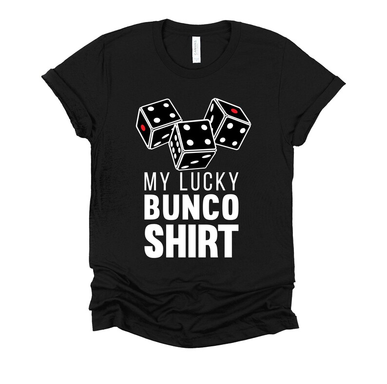 May include: Black t-shirt with white text that says "My Lucky Bunco Shirt" and a graphic of three white dice with red dots.