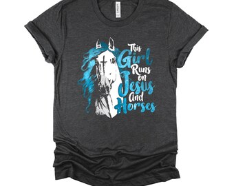 This Girl Runs on Jesus and Horses Shirt / Farmer Girl Shirt / Horse Lover Shirt / Religious Shirt / Equestrian Shirt / Christian Horse