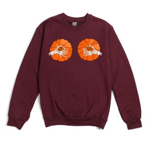 Halloween Pumpkin Boobs Sweatshirt / Skeleton Hands / Pumpkin Boobs / Pumpkin Tits Halloween Costume Unisex Long Sleeve Warm Sweatshirt Maroon