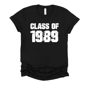 Class of 1989 High School, College, Graduation, Reunion, Choose a YEAR, Short-Sleeve Unisex T-Shirt XS - 4XL
