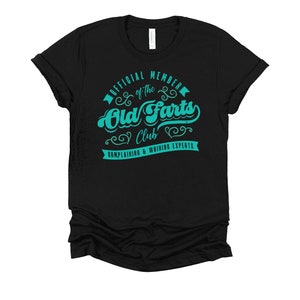 Old Farts Club Shirt / Official Member / Birthday Gift / Senior Citizen / Gift for Dad / Grumpy Old Man / Old Age T-Shirt XS-4X