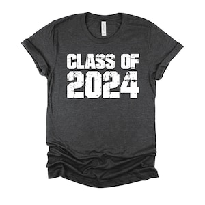 Class of 2024 Tshirt, High School, College, Graduation, Reunion, Choose any YEAR Unisex T-Shirt XS-4X