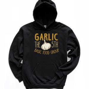 Garlic Hoodie / Basic Food Group / Foodie Pullover / Hooded Sweatshirt / Herb Spices / Chef Cook / Garlic Keeper / Crewneck Hoodie