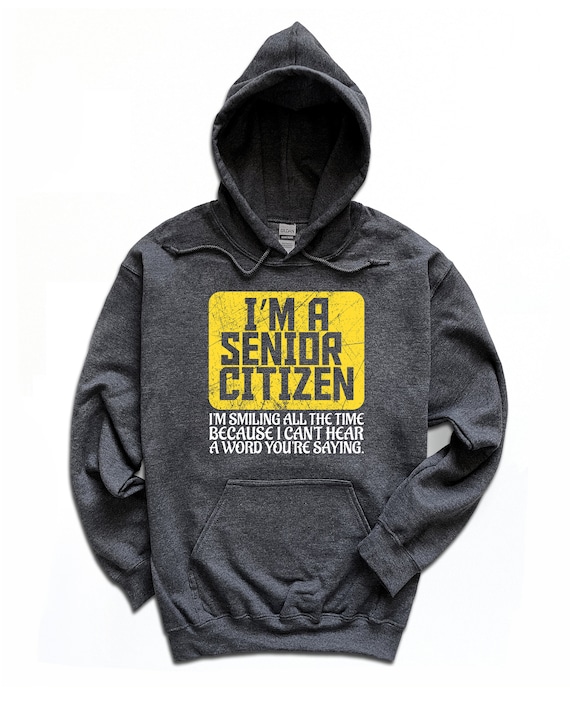 Senior Citizen Hoodie / Old People Sweater / Hooded Sweatshirt / Deaf  Awareness Hoodie / Hard of Hearing Shirt / Unisex Pullover - Etsy Canada