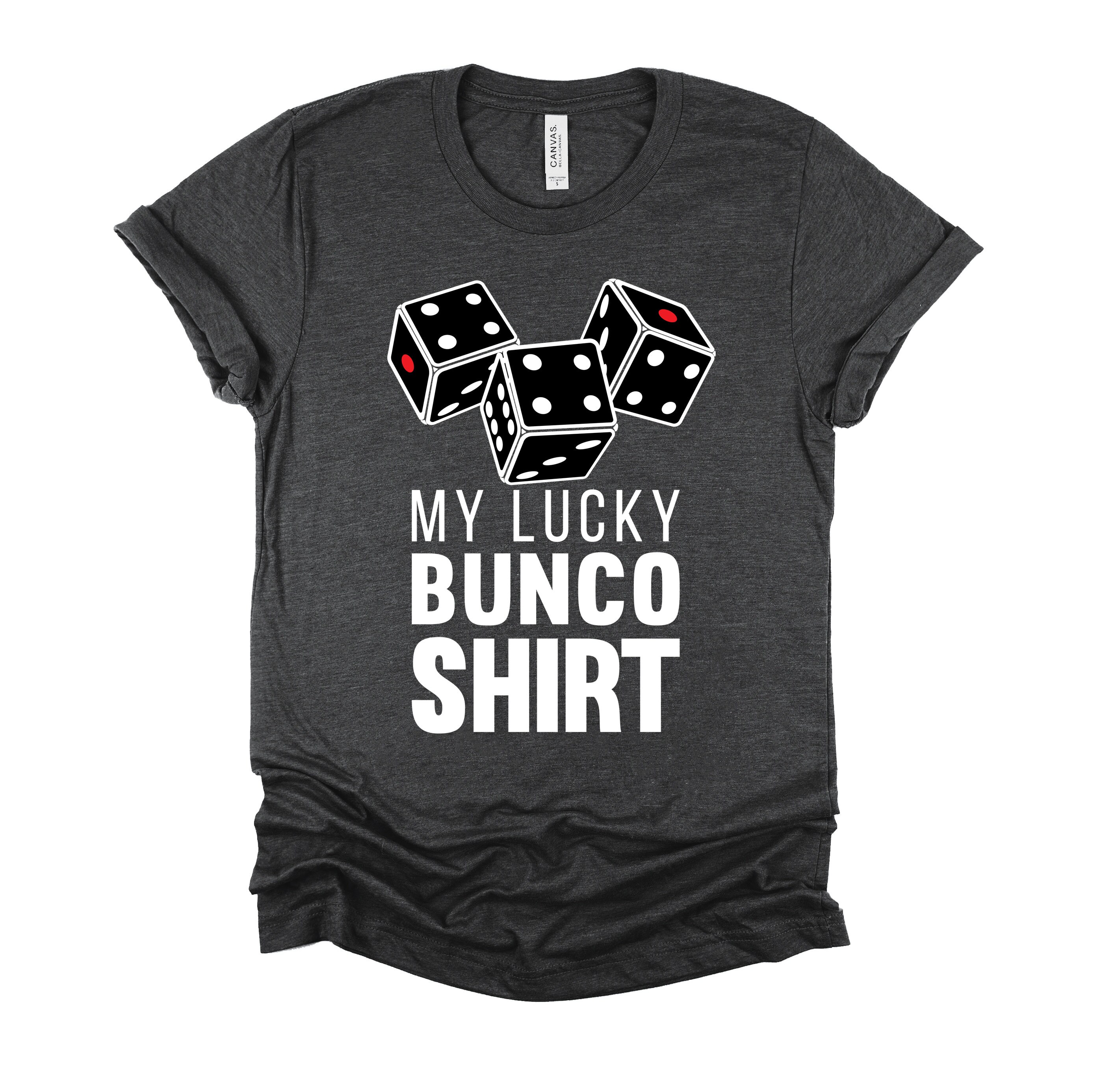 My Lucky Bunco Shirt T-Shirt My Lucky Bunco Shirt T-Shirt