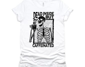 Skeleton Coffee Shirt | Dead Inside But Caffeinated Tee | Funny Halloween Coffee Lover T-Shirt XS-4X