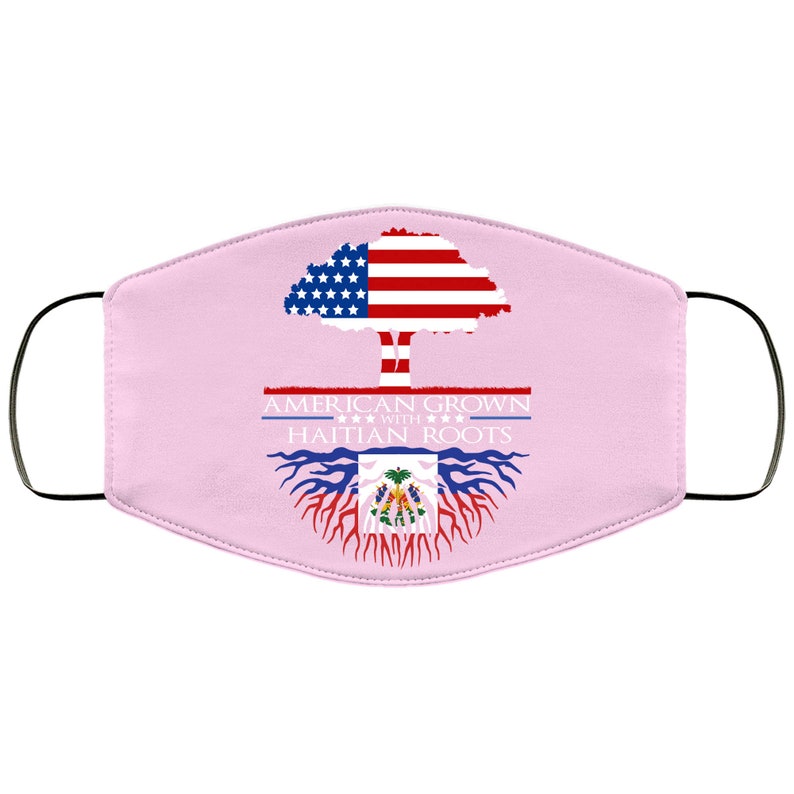 May include: Pink face mask with an American flag tree with Haitian flag roots. The text reads "American Grown with Haitian Roots".