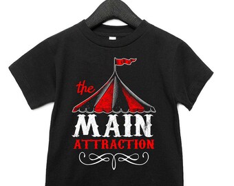 Toddler Circus Tee / Kids Main Attraction Carnival Shirt / Vintage Carnival Tent Shirt / Circus Themed Birthday Unisex T-Shirt