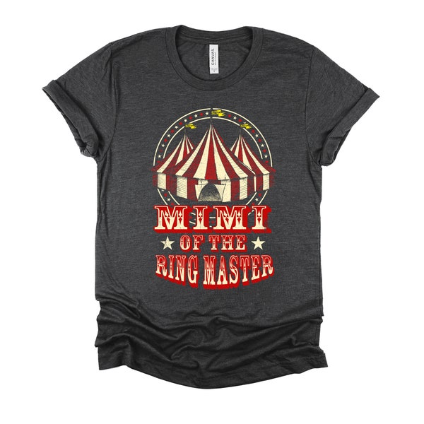 Circus Tshirt, Mimi of The Ring Master, Ringmaster Costume, Vintage Carnival Tent Shirt, Circus Birthday Unisex T-Shirt XS-4X