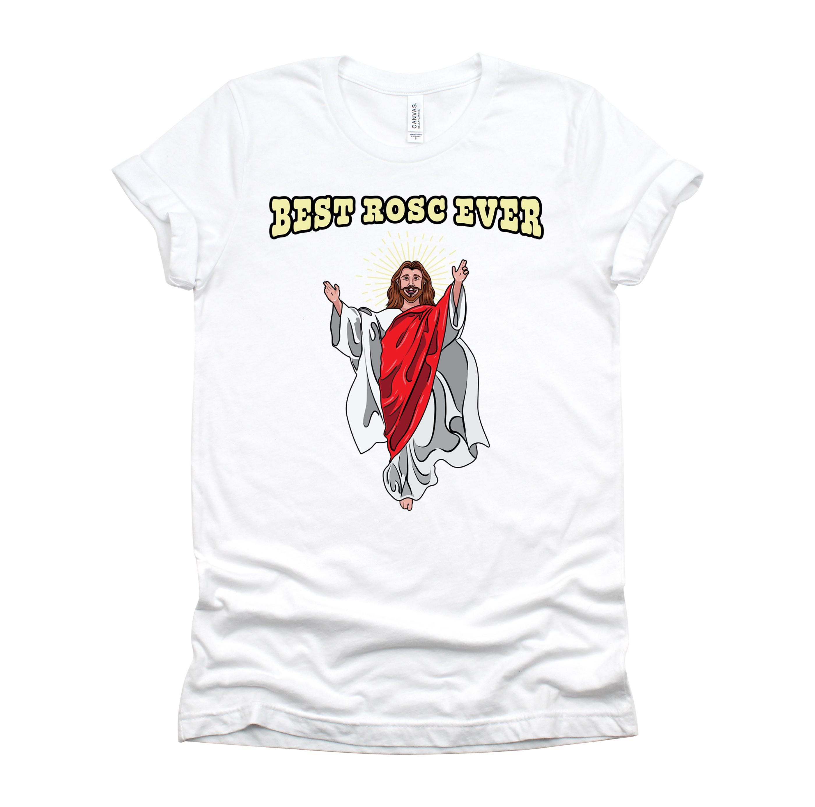 Jesus Ultimate Rosc Best ROSC Ever Shirt / Bible Verse / Bible Scripture / Jesus Lover ...
