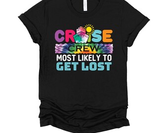 Cruise Shirt | Most Likely To Get Lost Tee | Funny Cruise Crew Gift | Tie Dye Vacation T-Shirt XS-4X