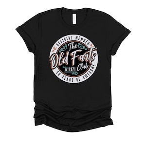 Old Farts Club Shirt / Official Member / Birthday Gift / Senior Citizen / Gift for Dad / Grumpy Old Man / Old Age T-Shirt XS-4X
