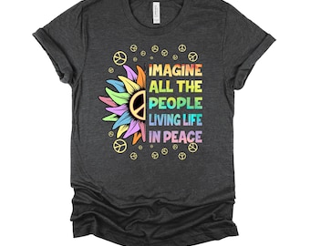 Peace Sign Sunflower Shirt / Imagine All the People Tee / Colorful Peace Symbol T-Shirt XS-4X