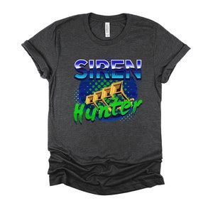 Siren Hunter Shirt / Storm Chaser Tshirt / Tornado Shirt / Meteorologist Gift