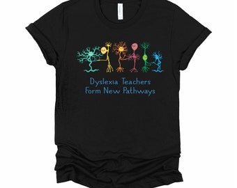 Dyslexia Teacher Shirt / Form New Pathways Shirt / Dyslexia Awareness T-Shirt / Unisex Tshirt XS-4XL