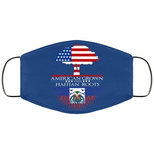 May include: A blue face mask with a tree design. The tree is made up of the American flag and the roots are made up of the Haitian flag. The text "AMERICAN GROWN WITH HAITIAN ROOTS" is printed on the mask.