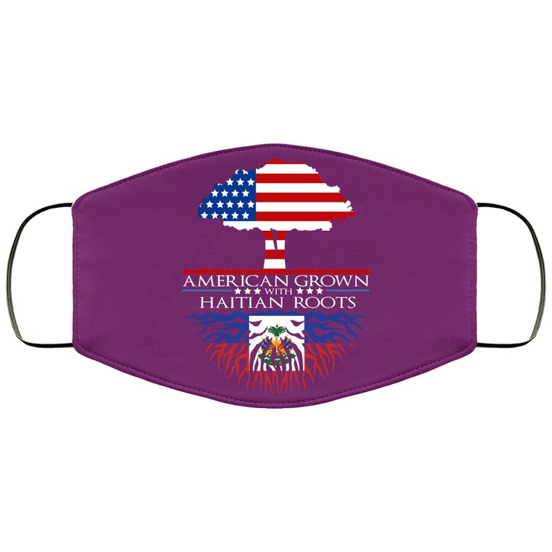 May include: Purple face mask with a tree design. The tree is made up of the American flag and has roots made up of the Haitian flag. The text "AMERICAN GROWN WITH HAITIAN ROOTS" is printed on the mask.
