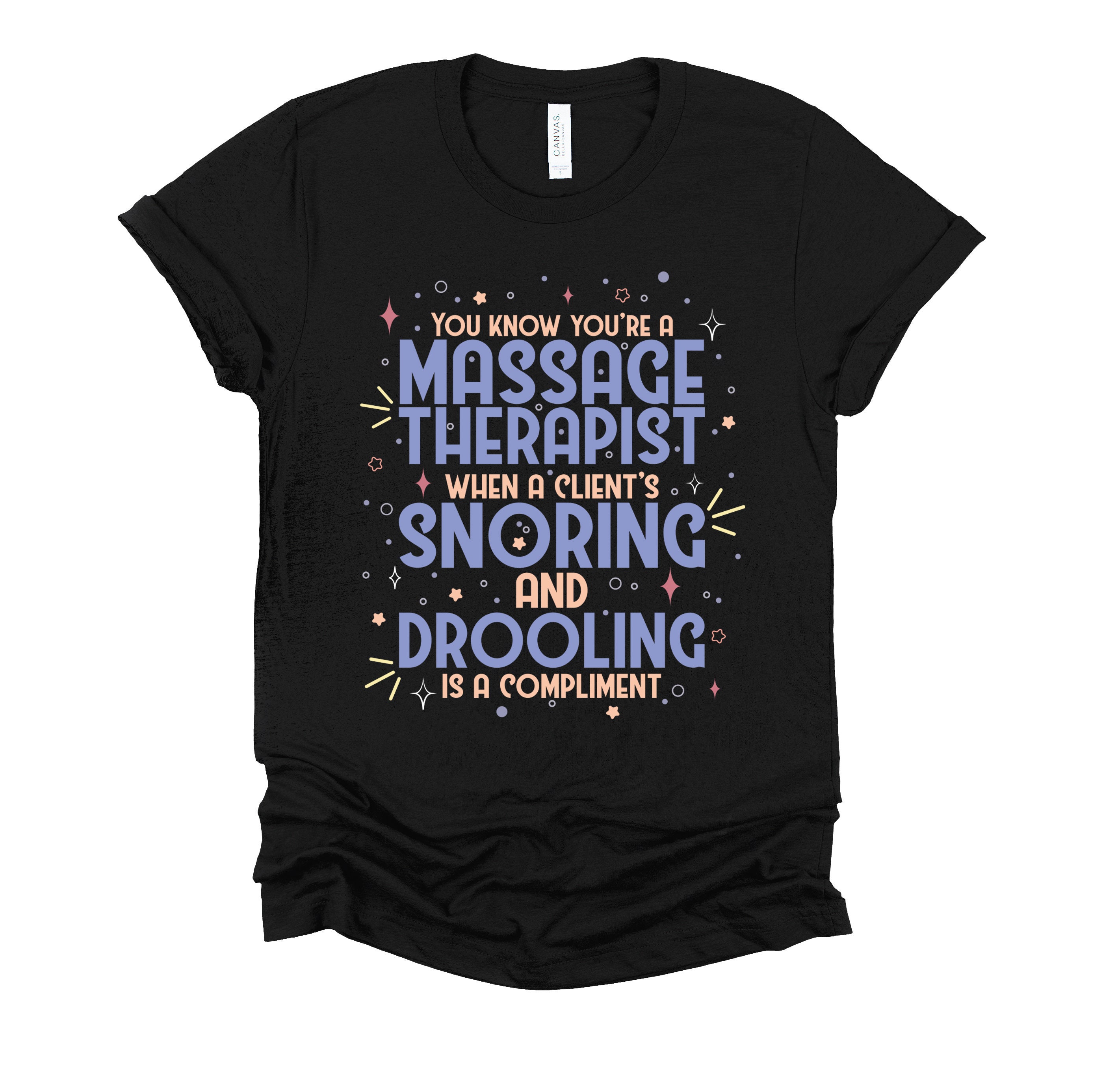 Funny Massage Therapist T-Shirt Funny Massage Therapist T-Shirt