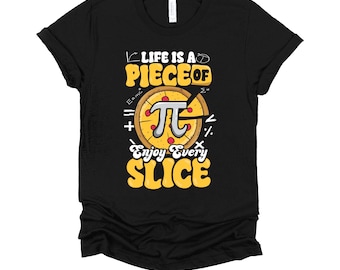 Happy Pi Day Shirt /  Life is Piece Of Pizza Pie / Foodie Tee / Math Teacher Unisex T-Shirt XS-4X