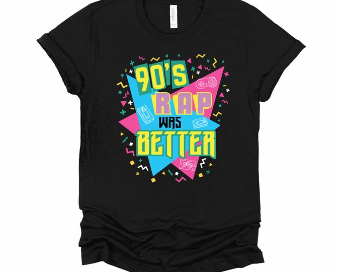 90s Rap Was Better / 90s Hip Hop Shirt / Streetwear Tshirt / Retro Vintage T Shirt / Music Lover Gift / Rapper Unisex T-Shirt XS-4XL