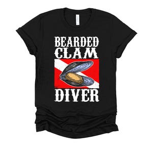 Bearded Clam Diver Shirt / Dirty Joke / Mens Funny Shirt / Adult Joke / Fishy Smell / Inappropriate Jokes / Seashell Art T-Shirt XS-4X