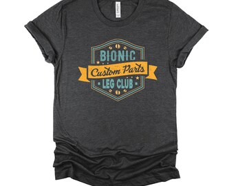 Bionic Leg Club Shirt | Post Surgery Gift | Leg Surgery Recovery Shirt | Get Well Soon Tee | Operation Recovery Gift XS-4X