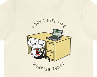 Je n’ai pas envie de travailler aujourd’hui | T-shirt à manches courtes unisexe | Avocat introverti
