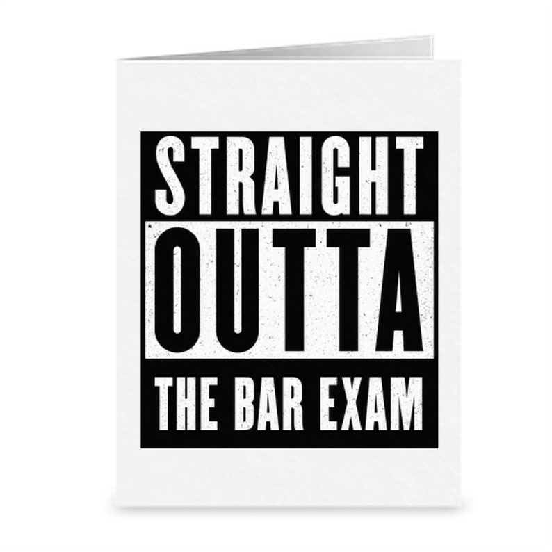 Straight Outta the Bar Exam Lawyer Greeting Card Bar Exam Gifts Passed