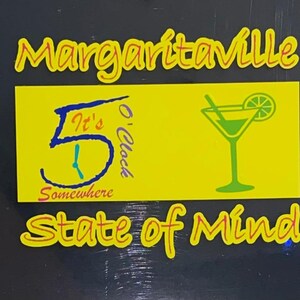 TROPICAL Jimmy Buffett themed decal/sticker “Margaritaville State Of Mind” 5 in X 4 in for car, laptop, iPad, cooler Free Ship & No Tariff