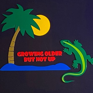 TROPICAL Jimmy Buffett themed window car decal/sticker Growing Older But Not Up outdoor rated 4 1/2 in X 5 1/4 in