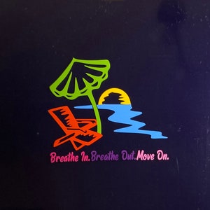 TROPICAL Jimmy Buffett theme window car decal/sticker Breathe In, Breathe Out, Move On outdoor cooler, yeti, Party Free Ship & No Tariff image 2