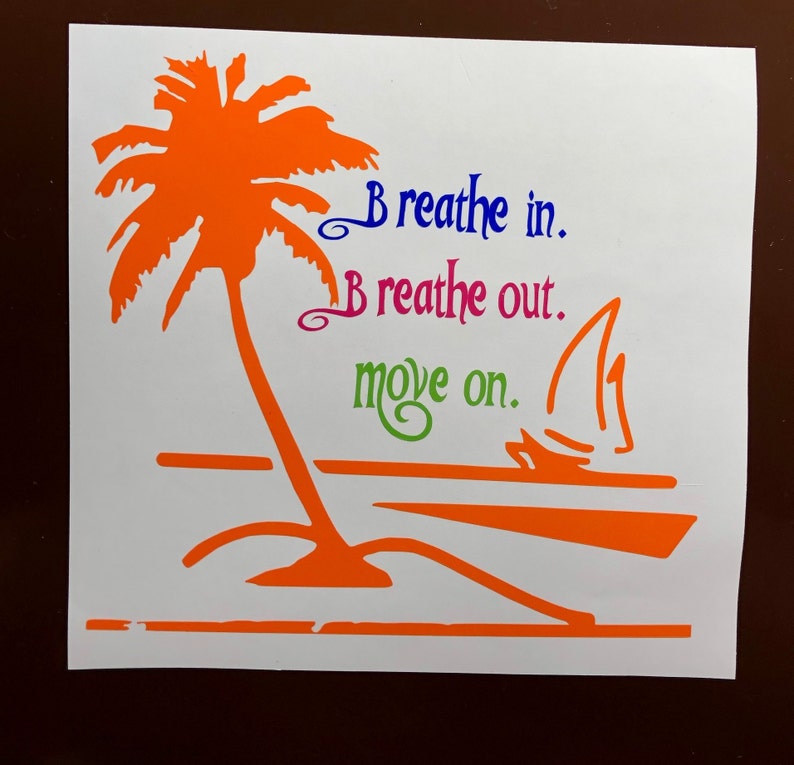 TROPICAL Jimmy Buffett theme window car decal/sticker Breathe In, Breathe Out, Move On outdoor cooler, yeti, Party Free Ship & No Tariff image 9
