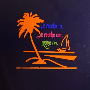 TROPICAL Jimmy Buffett theme window car decal/sticker Breathe In, Breathe Out, Move On outdoor cooler, yeti, Party Free Ship & No Tariff image 5