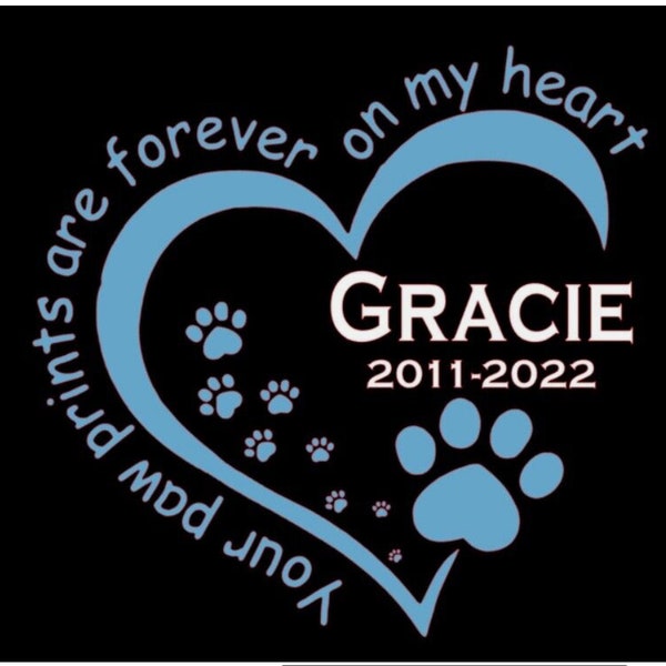 CUSTOM pet cat or dog Personalized Car Vinyl Decal Sticker “Your Paw Prints Are Forever On My Heart” 6 inch