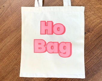 Ho Bag Tote Bag Funny Gift