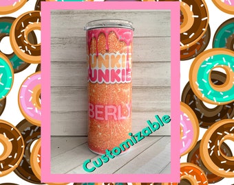 Dunkie Junkie Custom Tumbler 20 oz, 25 oz, 30 oz | Sublimation | Customizable | Dunkin Donuts
