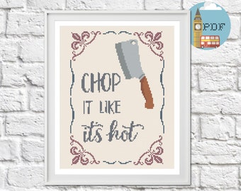 Cooking Cross Stitch Pattern - Chop it like its hot easy cross stitch kit, perfect for bakers.