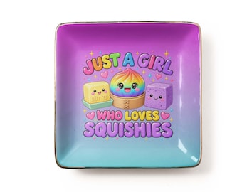 Just a Girl Who Loves Squishies Jewelry Dish: Kawaii Toy Holder Ceramic Trinket Tray for Her (3.9 x 3.9 inch)