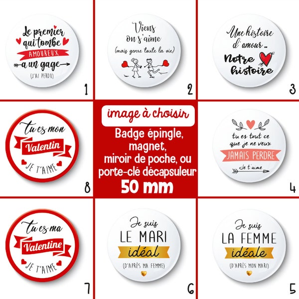Badge épingle, magnet ou miroir de poche Saint Valentin - 50 mm - idée de cadeau Saint Valentin - Choix de l'image et du support