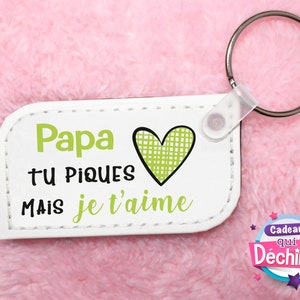Porte-clé "Papa tu piques" - idées de cadeaux : anniversaire papa - idée cadeau papa