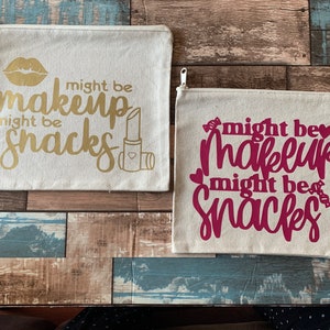 Might be Makeup Might be Snacks, Makeup Bag, Cosmetic Bag, Zipper Makeup Bag, Funny Makeup Bag, Canvas Zipper Bag